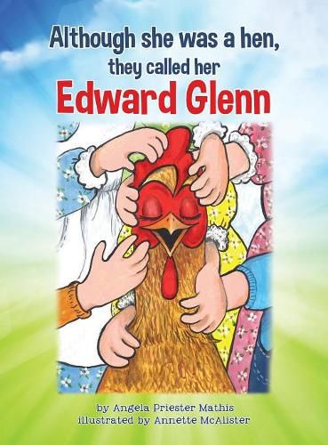 Cover image for Although she was a hen, they called her Edward Glenn