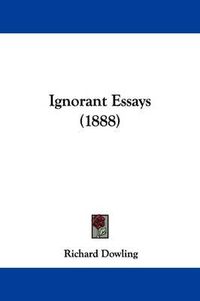 Cover image for Ignorant Essays (1888)