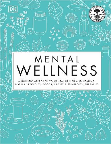Cover image for Mental Wellness: A holistic approach to mental health and healing. Natural remedies, foods...