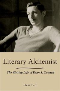 Cover image for Literary Alchemist: The Writing Life of Evan S. Connell