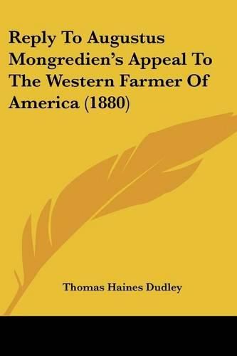 Reply to Augustus Mongredien's Appeal to the Western Farmer of America (1880)