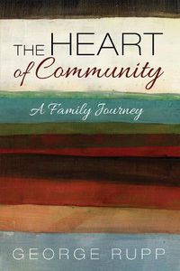 Cover image for The Heart of Community: A Family Journey