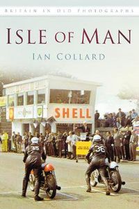 Cover image for Isle of Man: Britain in Old Photographs