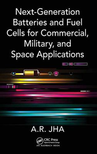 Cover image for Next-Generation Batteries and Fuel Cells for Commercial, Military, and Space Applications
