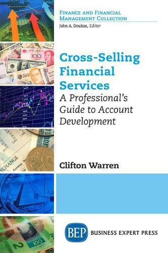 Cover image for Cross-Selling Financial Services: A Professional's Guide to Account Development