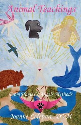 Cover image for Animal Teachings: From Hayley's Angels Methods