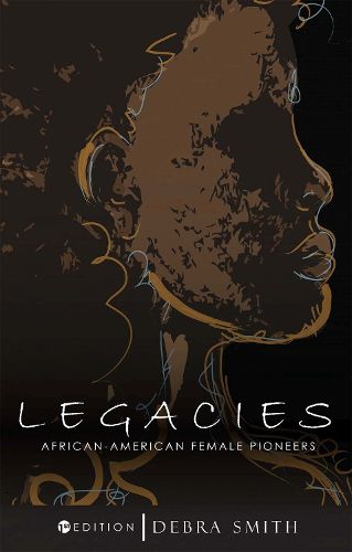 Legacies: African-American Female Pioneers