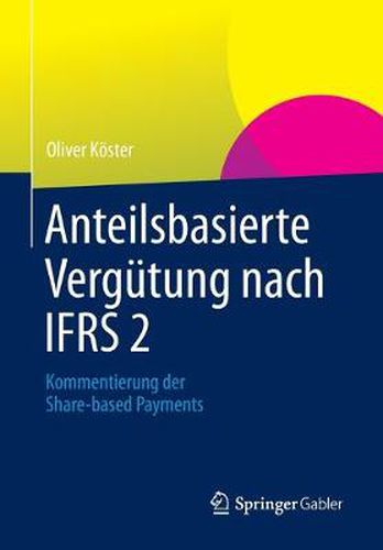 Cover image for Anteilsbasierte Vergutung Nach Ifrs 2: Kommentierung Der Share-Based Payments