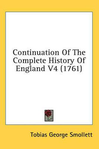 Cover image for Continuation of the Complete History of England V4 (1761)