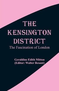 Cover image for The Kensington District: The Fascination of London