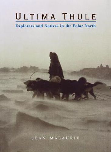Cover image for Ultima Thule Explorers and Natives in the Polar North
