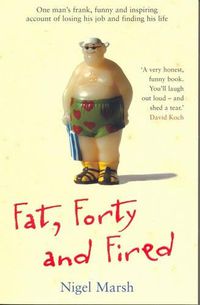 Cover image for Fat, Forty And Fired