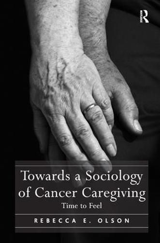 Cover image for Towards a Sociology of Cancer Caregiving: Time to Feel