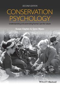 Cover image for Conservation Psychology - Understanding and Promoting Human Care For Nature, 2e