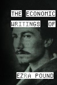 Cover image for The Economic Writings of Ezra Pound