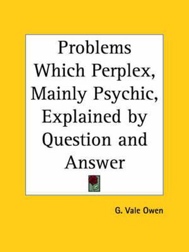 Cover image for Problems Which Perplex (mainly Psychic) Explained by Question and Answer (1890)