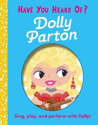 Cover image for Have You Heard of Dolly Parton?