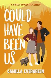 Cover image for Could Have Been Us: a Sweet Romantic Comedy
