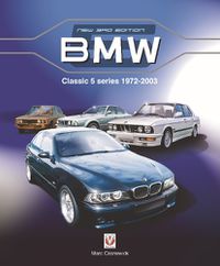 Cover image for BMW Classic 5 Series 1972 to 2003: New Edition