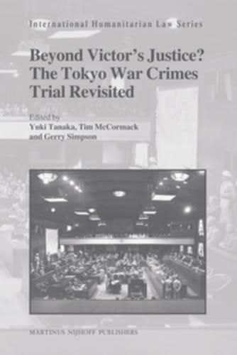 Cover image for Beyond Victor's Justice? The Tokyo War Crimes Trial Revisited