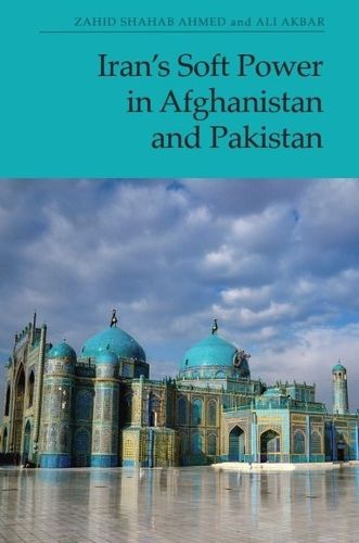 Cover image for Iran's Soft Power in Afghanistan and Pakistan