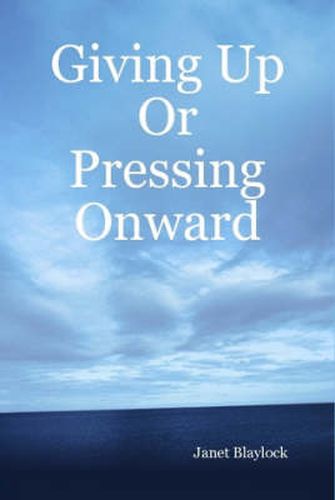 Cover image for Giving Up Or Pressing Onward