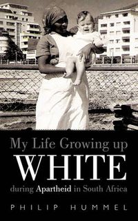 Cover image for My Life Growing Up White During Apartheid in South Africa