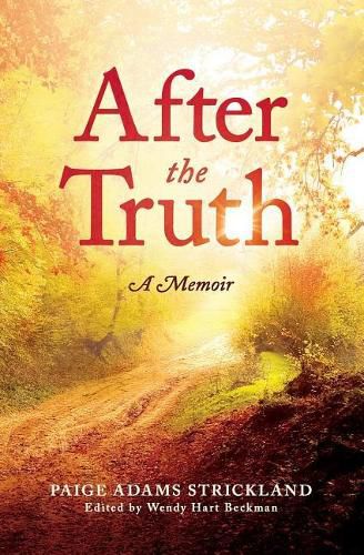 Cover image for After the Truth: A Memoir