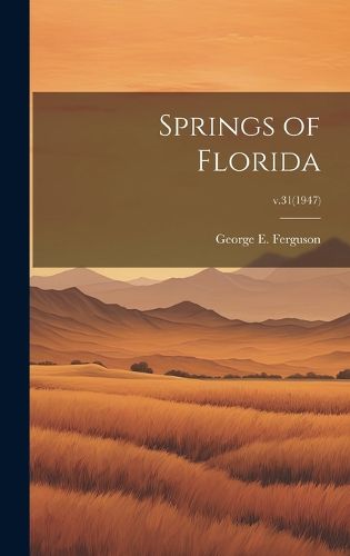 Cover image for Springs of Florida; v.31(1947)