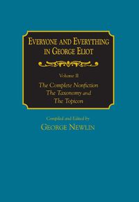 Cover image for Everyone and Everything in George Eliot v 2 Complete Nonfiction, the Taxonomy, and the Topicon