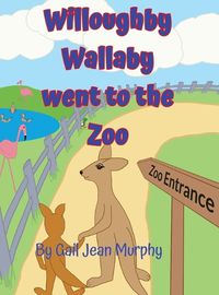 Cover image for Willoughby Wallaby went to the Zoo