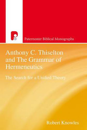 Cover image for Anthony C Thiselton and the Grammar of Hermeneutics