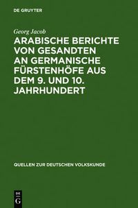 Cover image for Arabische Berichte Von Gesandten an Germanische Furstenhoefe Aus Dem 9. Und 10. Jahrhundert