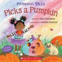 Cover image for Princess Truly Picks a Pumpkin