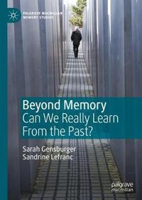 Cover image for Beyond Memory: Can We Really Learn From the Past?