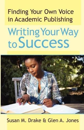 Writing Your Way To Success: Finding Your Own Voice In Academic Publishing