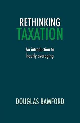 Cover image for Rethinking Taxation - An Introduction to Hourly Averaging