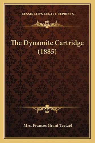 The Dynamite Cartridge (1885)