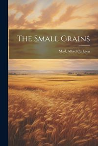 Cover image for The Small Grains