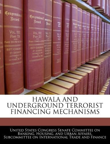 Cover image for Hawala and Underground Terrorist Financing Mechanisms