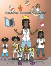 Cover image for Mommy's VIP: Very Important Planner