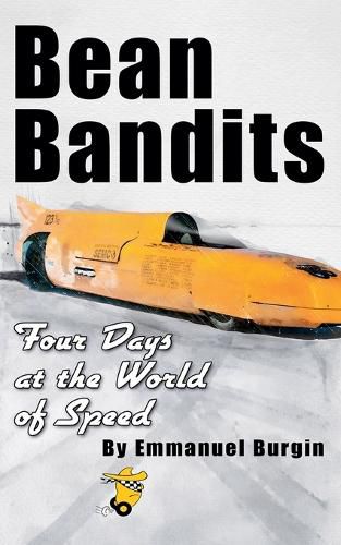 Cover image for Bean Bandits Four Days at the World of Speed