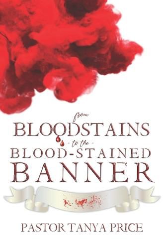 Cover image for From Bloodstains to the Blood-Stained Banner