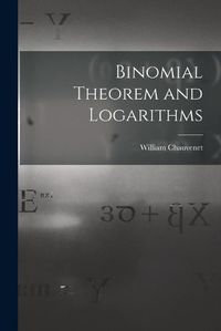 Cover image for Binomial Theorem and Logarithms