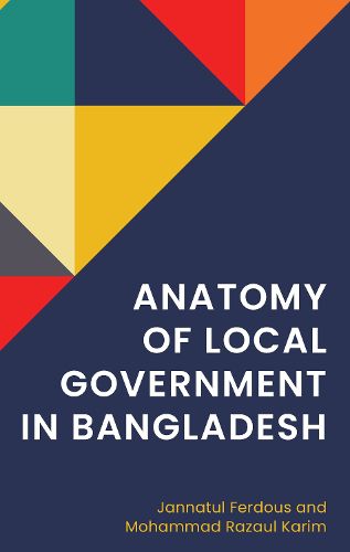 Cover image for Anatomy of Local Government in Bangladesh