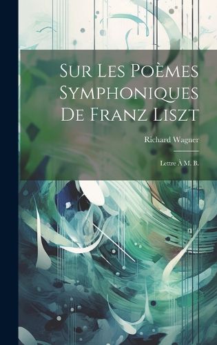 Cover image for Sur les poemes symphoniques de Franz Liszt