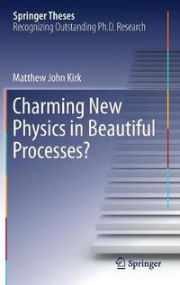 Cover image for Charming New Physics in Beautiful Processes?