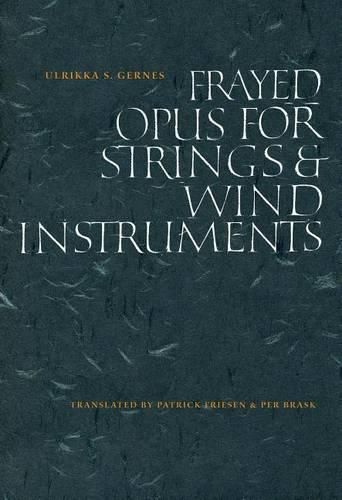 Frayed Opus for Springs & Wind Instruments