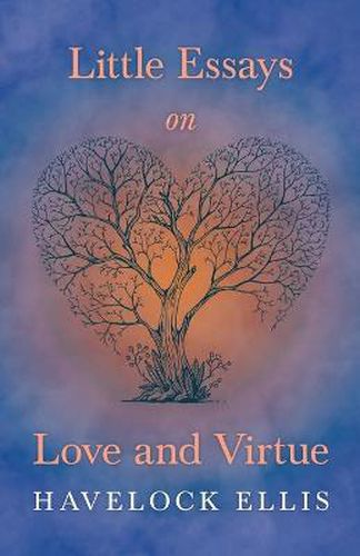 Cover image for On Life And Sex - Essays Of Love And Virtue - Vol. I.