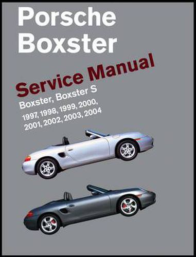 Cover image for Porsche Boxster Service Manual: 1997-2004: Boxster, Boxster S